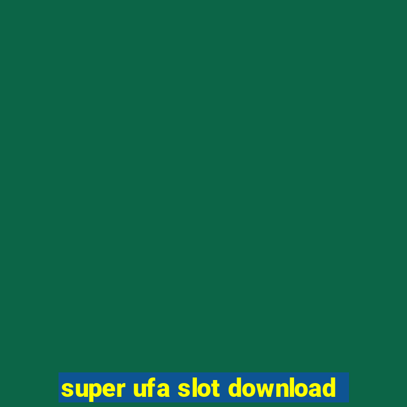 super ufa slot download