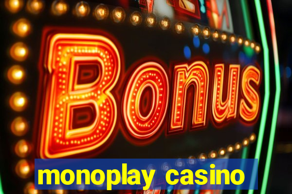 monoplay casino