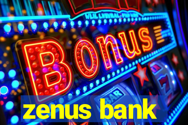 zenus bank