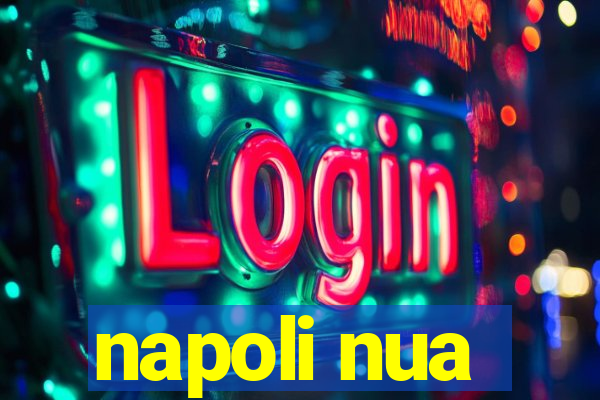 napoli nua