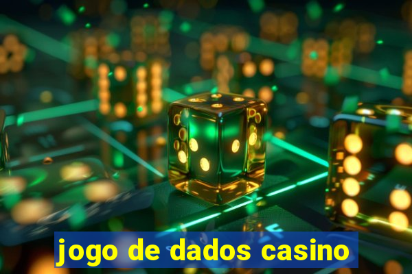 jogo de dados casino