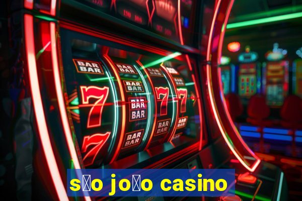 s茫o jo茫o casino