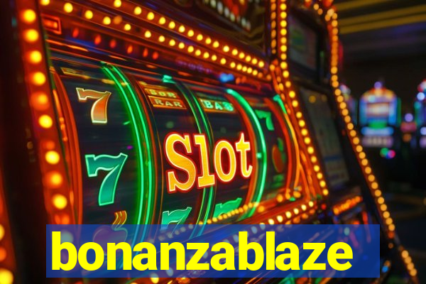 bonanzablaze