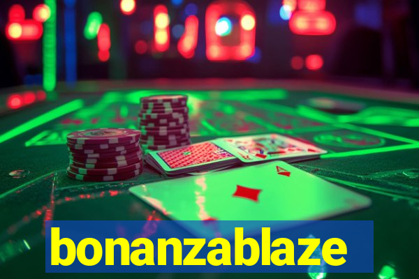 bonanzablaze