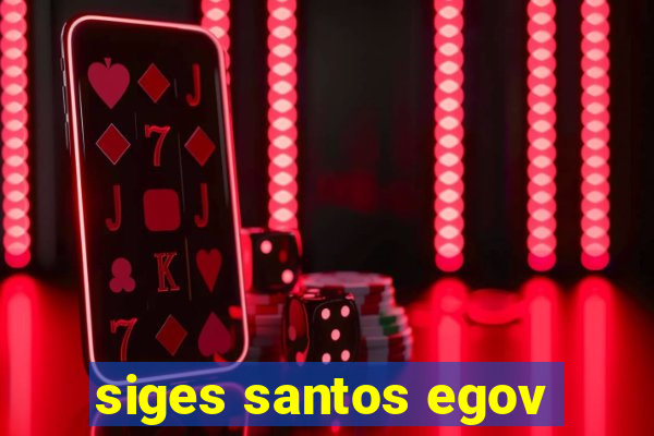 siges santos egov