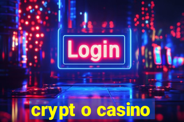 crypt o casino