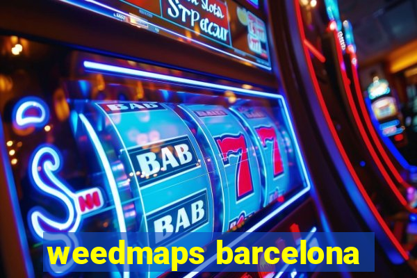 weedmaps barcelona