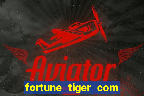 fortune tiger com bonus de cadastro