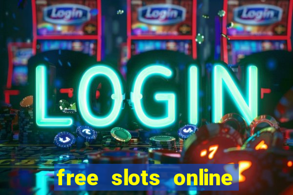 free slots online no download