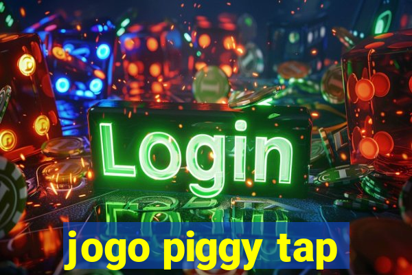 jogo piggy tap