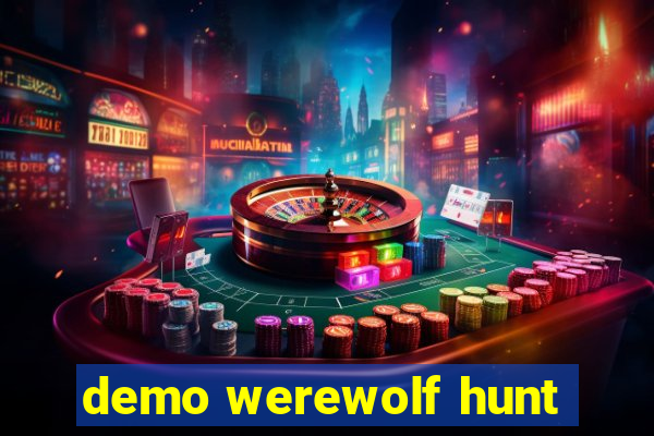 demo werewolf hunt