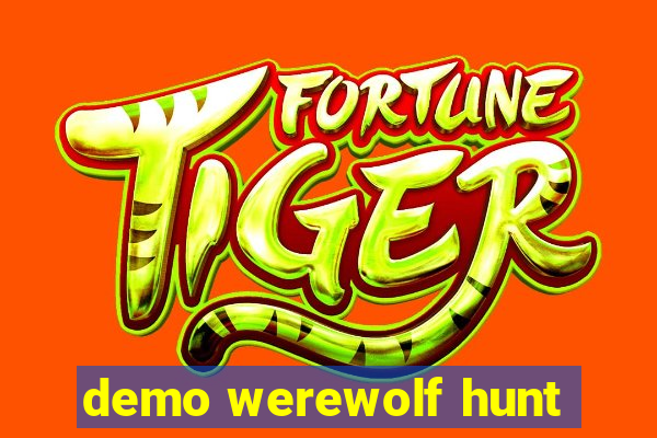 demo werewolf hunt