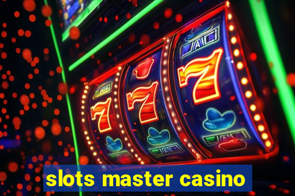 slots master casino