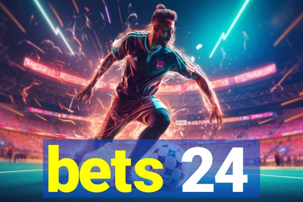 bets 24