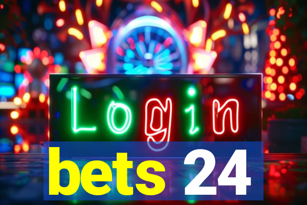 bets 24