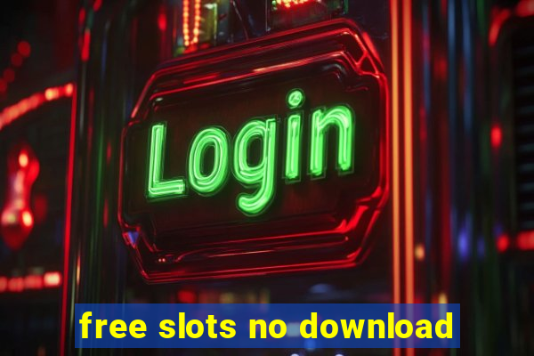 free slots no download