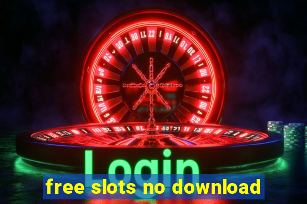 free slots no download