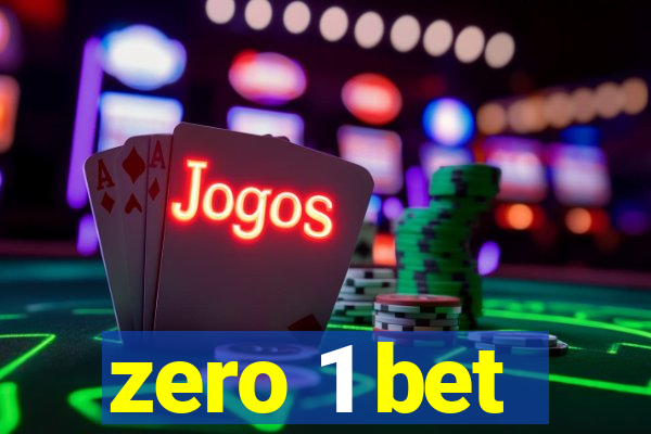 zero 1 bet