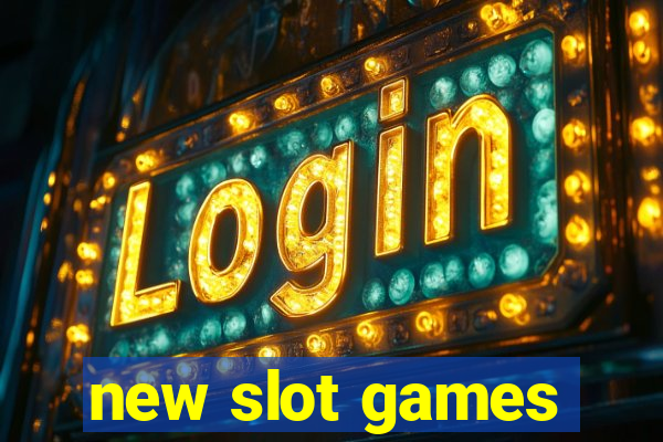 new slot games