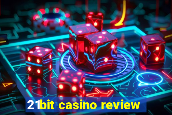 21bit casino review