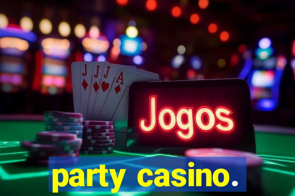 party casino.