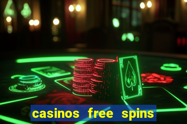 casinos free spins sem deposito