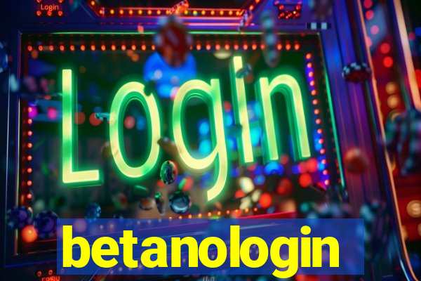 betanologin