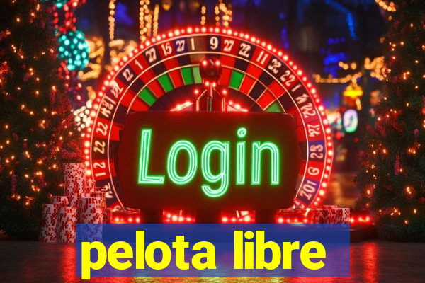 pelota libre