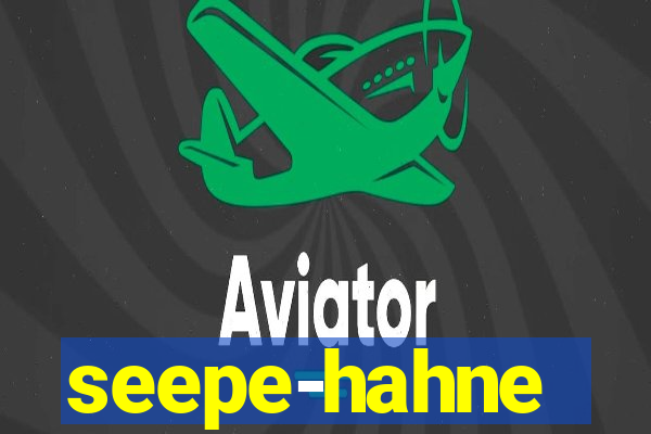 seepe-hahne