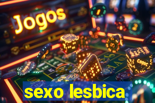 sexo lesbica