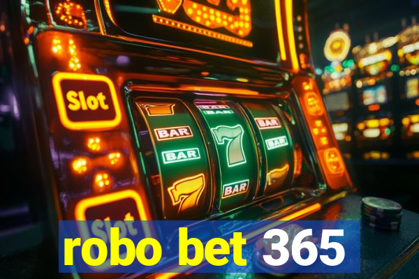 robo bet 365