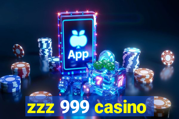 zzz 999 casino