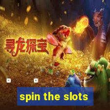 spin the slots