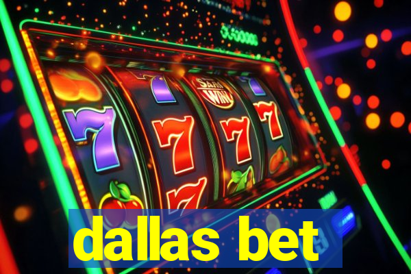 dallas bet