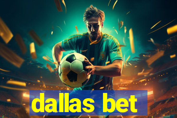 dallas bet