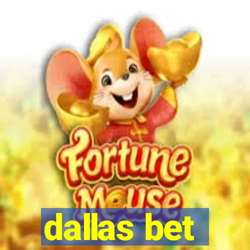 dallas bet