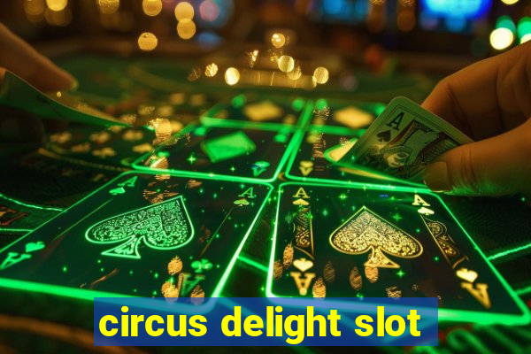 circus delight slot