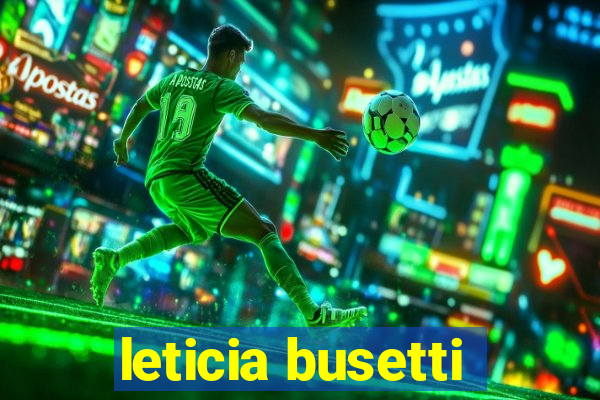 leticia busetti