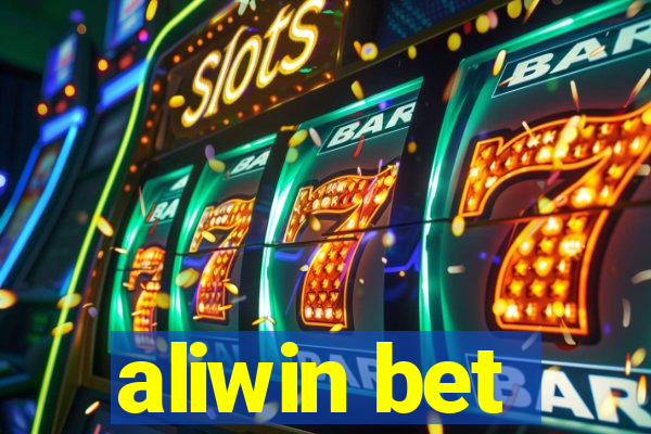 aliwin bet