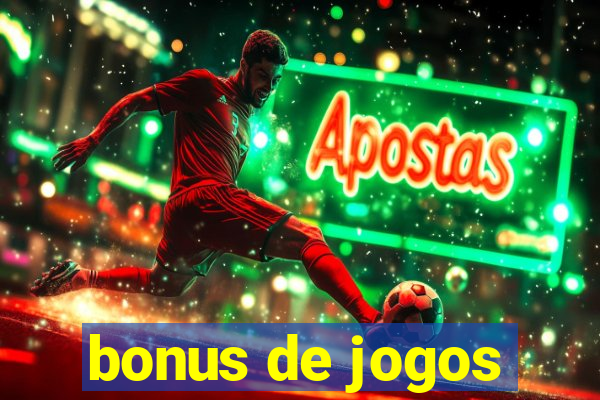 bonus de jogos