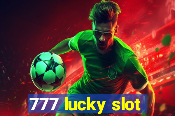 777 lucky slot