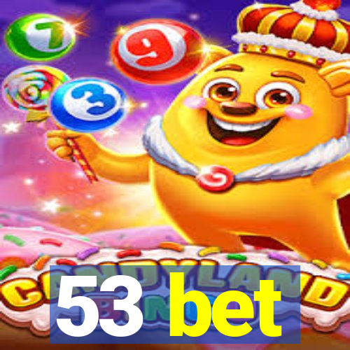 53 bet