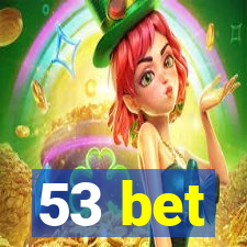 53 bet