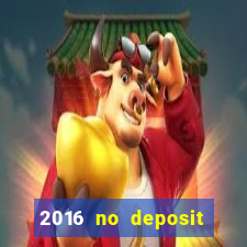 2016 no deposit bonus casinos