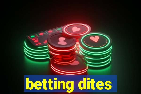 betting dites