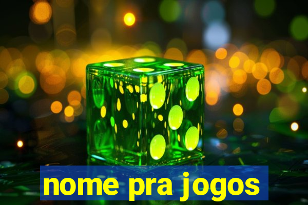 nome pra jogos