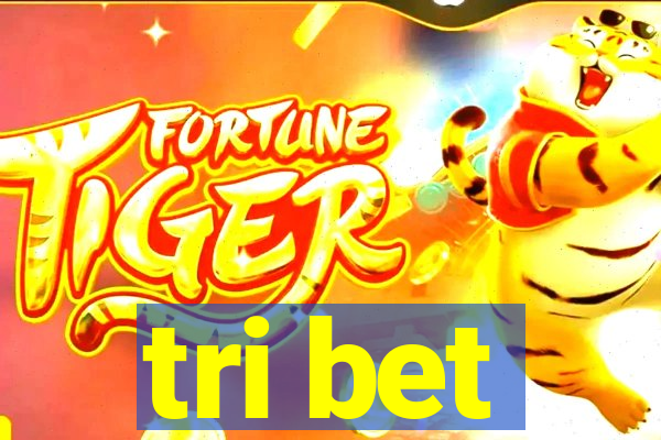 tri bet