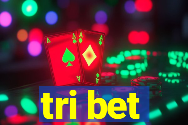 tri bet