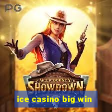 ice casino big win