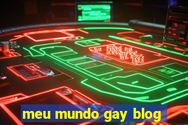 meu mundo gay blog